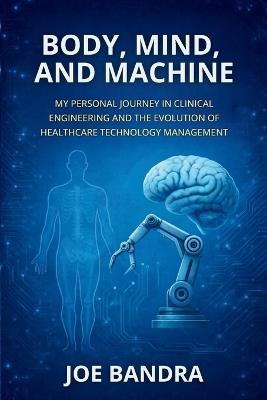 Mind, Body, and Machine - Joe Bandra - cover