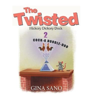 The Twisted: Hickory Dickory Dock 2 - Georgina Fatseas-Sano - cover