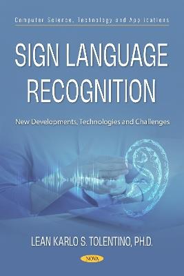 Sign Language Recognition: New Developments, Technologies and Challenges - cover
