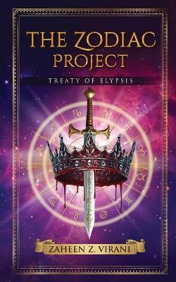 The Zodiac Project: Treaty of Elypsis - Zaheen Z Virani - cover