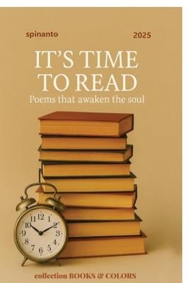 It's Time to Read: poems that awaken the soul - Spinanto - cover