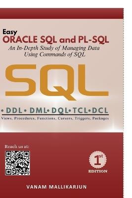 Easy ORACLE SQL and PL-SQL: A Practical Learning Approach with Clear Concepts and Executable Programs - Vanam Mallikarjun - cover