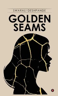 Golden Seams - Swarali Deshpande - cover