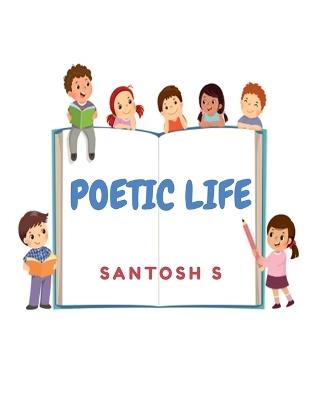 Poetic Life - Santosh S - cover