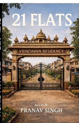 21 Flats: Healing Others, Finding Himself - Pranav Singh - cover