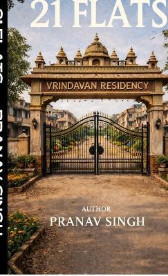 21 Flats: Healing Others, Finding Himself - Pranav Singh - cover