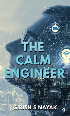 The Calm Engineer - Girish S Nayak - cover