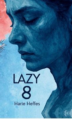 Lazy 8 - Harie Heffes - cover