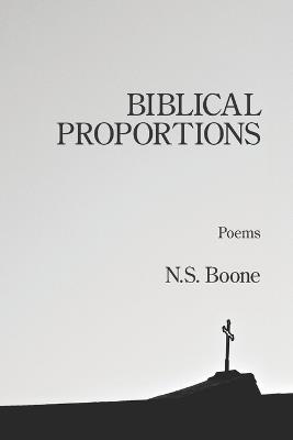 Biblical Proportions - N S Boone - cover