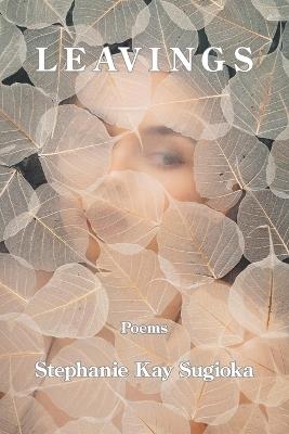 Leavings - Stephanie Kay Sugioka - cover