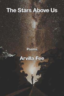 The Stars Above Us - Arvilla Fee - cover