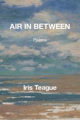 Air in Between - Iris Teague - cover