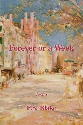 Forever or a Week - F S Blake - cover
