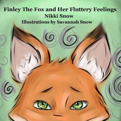 Finley The Fox and Her Fluttery Feelings - Nikki Snow - cover