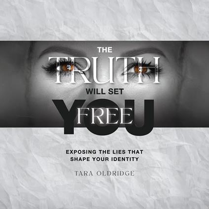 Truth Will Set You Free, The