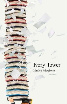 Ivory Tower - Marilyn Whitehorse - cover