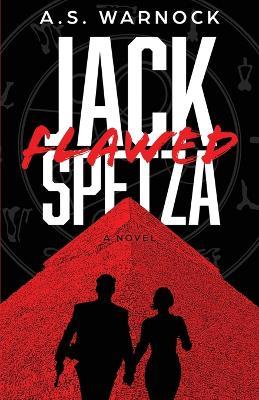 Jack Spetza - Flawed - A S Warnock - cover