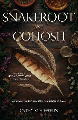 Snakeroot & Cohosh - Cathy Schieffelin - cover