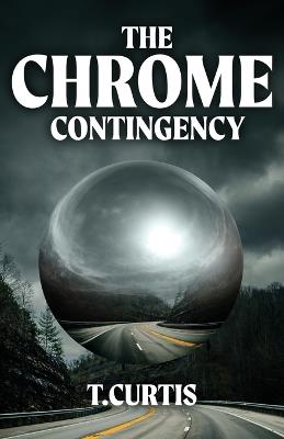 The Chrome Contingency - T Curtis - cover