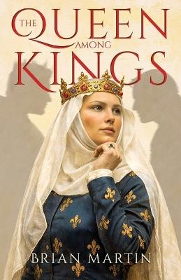 The Queen Among Kings - Brian Martin - cover
