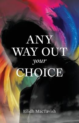 Any Way Out: Your Choice - Eilidh Mactavish - cover