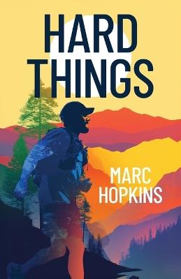 Hard Things - Marc Hopkins - cover
