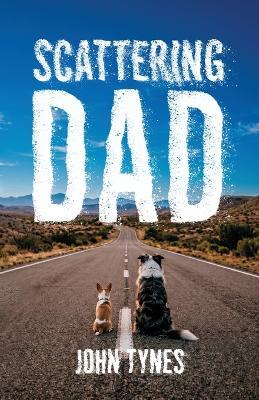 Scattering Dad - John Tynes - cover