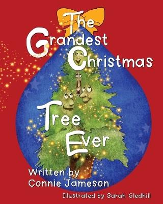 The Grandest Christmas Tree Ever - Connie Jameson - cover
