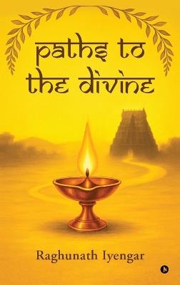 Paths to the Divine - Raghunath Iyengar - cover