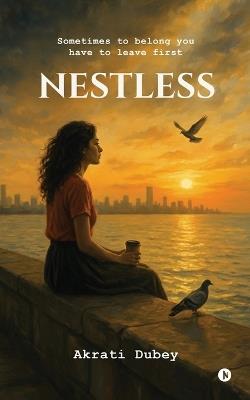 Nestless - Akrati Dubey - cover