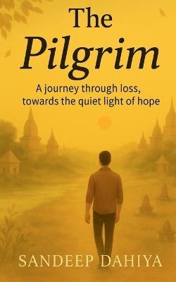 The Pilgrim - Sandeep Dahiya - cover