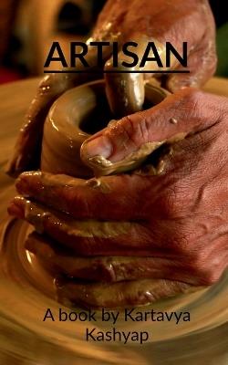 Artisan - Kartavya Kashyap - cover