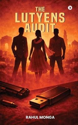 The Lutyens Audit - Rahul Monga - cover