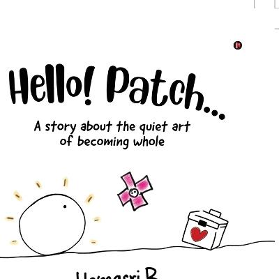 Hello! Patch... - Hemasri B - cover
