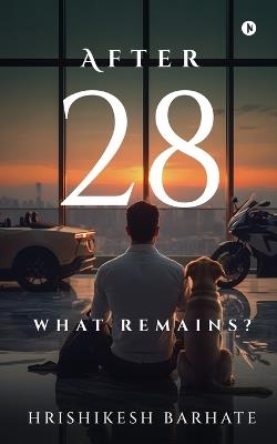 After 28: What Remains? - Hrishikesh Barhate - cover