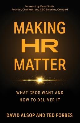 Making HR Matter - David Alsop,Ted Forbes - cover