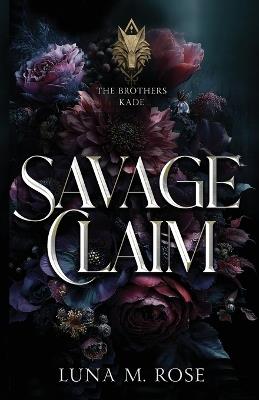 Savage Claim - Luna M Rose - cover