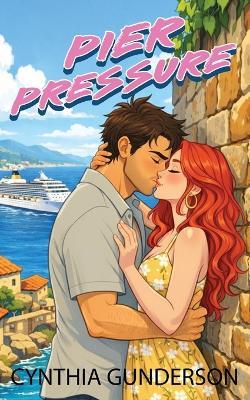 Pier Pressure - Cynthia Gunderson - cover