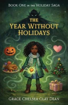 The Year Without Holidays - Grace Chelsea Clay Dean - cover