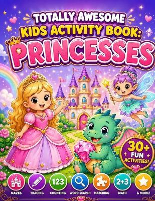 Totally Awesome Kids Activity Book: Princesses - cover