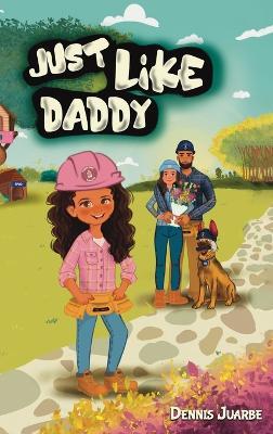 Just like Daddy - Dennis Juarbe - cover