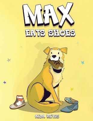 Max Eats Shoes - Aida Reyes - cover