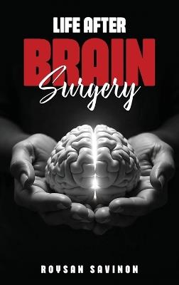Life After Brain Surgery - Roysan Savinon - cover