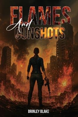 Flames And Gunshots - Brinley Blake - cover