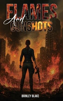 Flames And Gunshots - Brinley Blake - cover