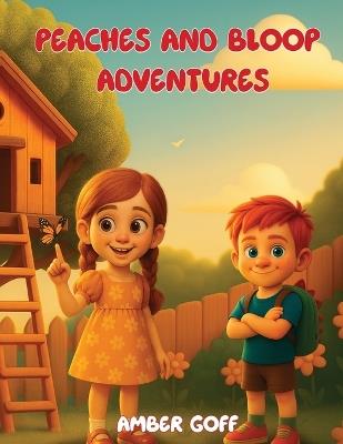Peaches and Bloop Adventures - Amber Goff - cover