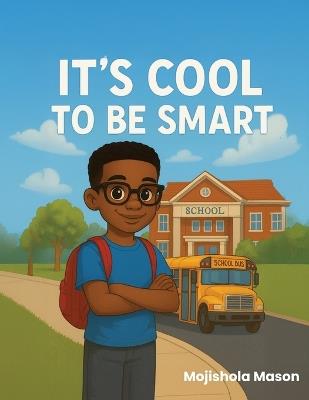 It's Cool to Be Smart - Mojishola Mason - cover
