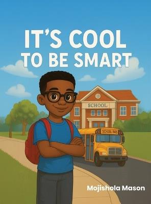 It's Cool to Be Smart - Mojishola Mason - cover