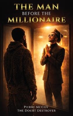 The Man Before The Millionaire - Pierre McCoy - cover