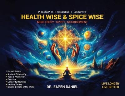 Health Wise & Spice Wise - Eapen Daniel - cover